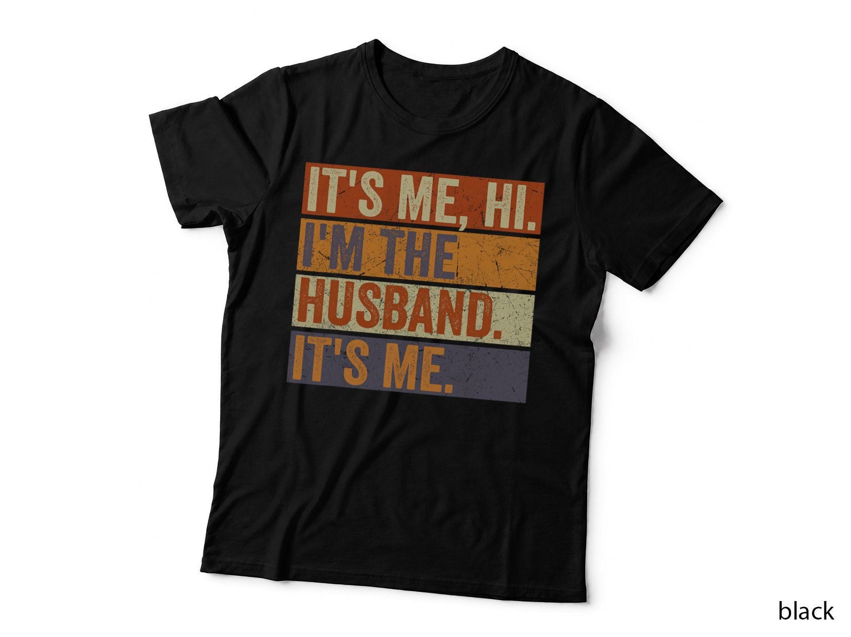It's Me Hi I'm the Husband It's Me Fathers Day Best Husband T-Shirt