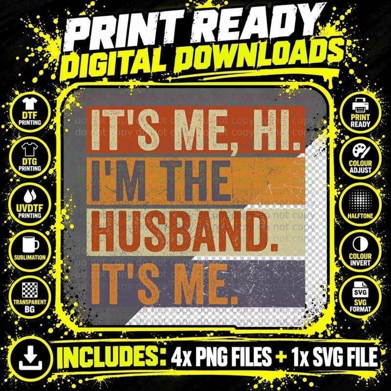 It's Me Hi I'm the Husband It's Me Fathers Day Best Png SVG Digital Bundle
