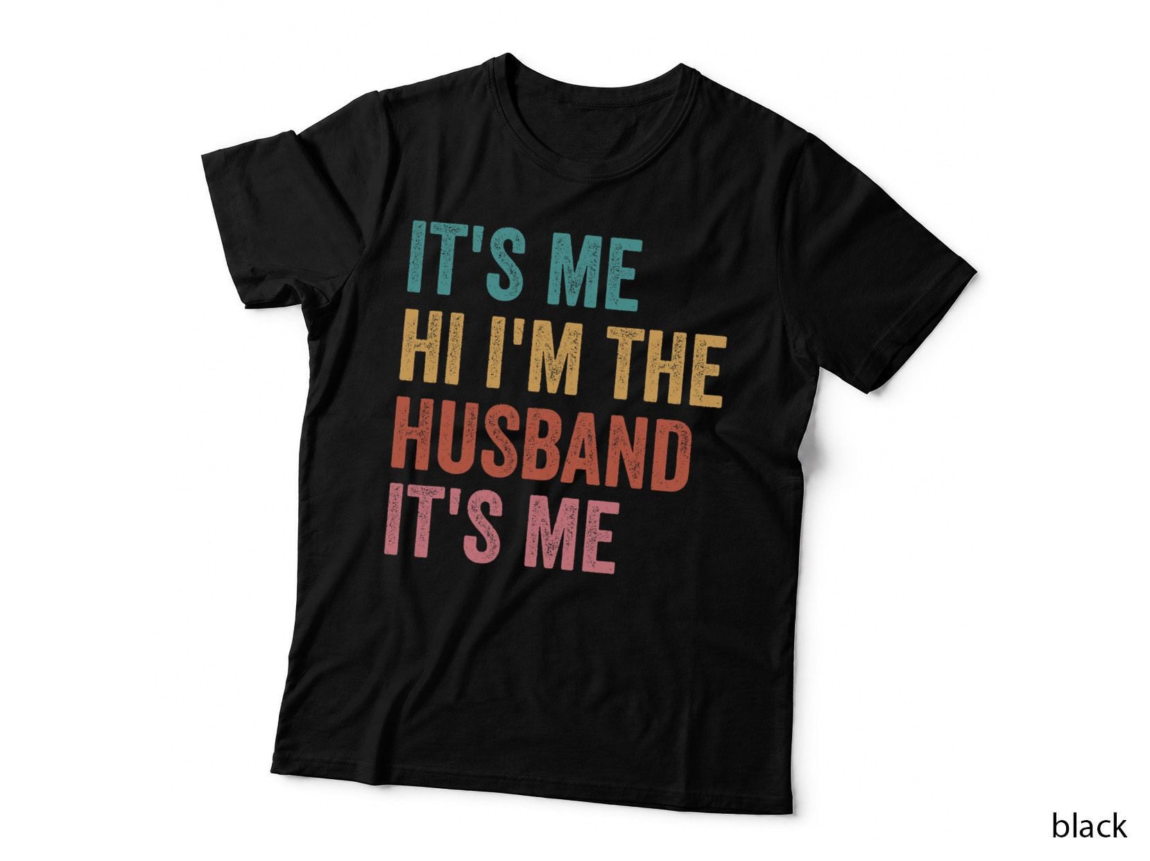 Mens Fathers Day Shirt, Its Me Hi I'm the Husband, White T-Shirt