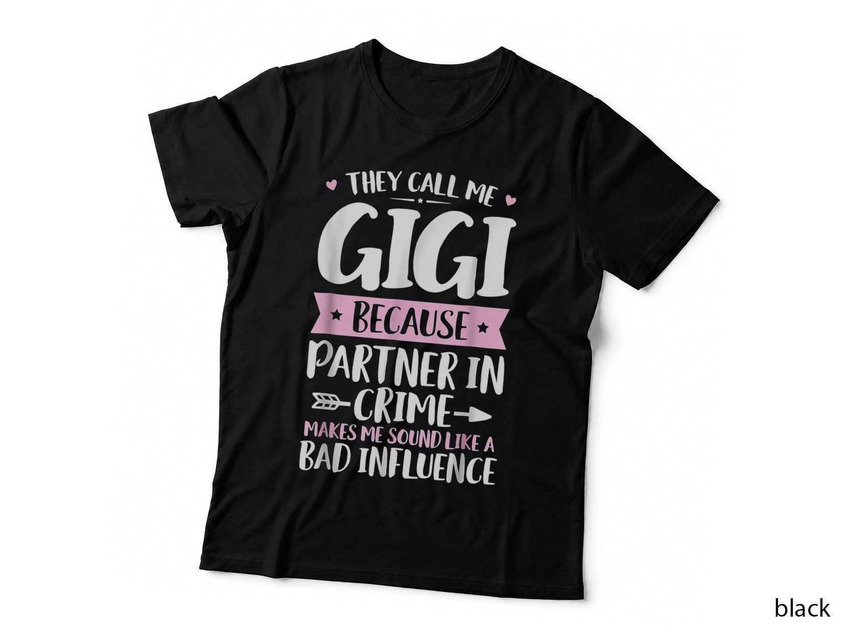 Mothers Day They Call Me Gigi Because Partner in Crime T-Shirt