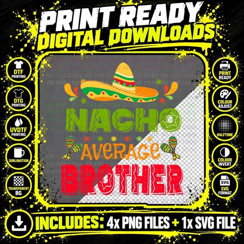 Nacho Average Brother T-Shirt, Mexican Fiesta Style Png SVG Digital Bundle