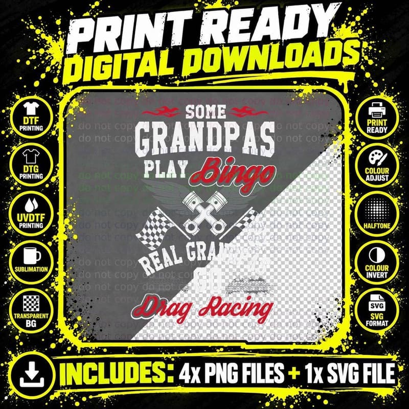 Some Grandpas Play Bingo Real Grandpas Drag Race T Shirt Png SVG Digital Bundle
