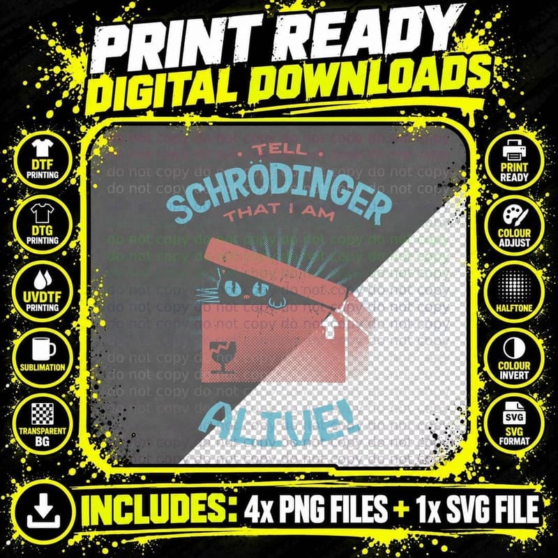 Tell Schrödinger That I Am Alive T-Shirt Png SVG Digital Bundle
