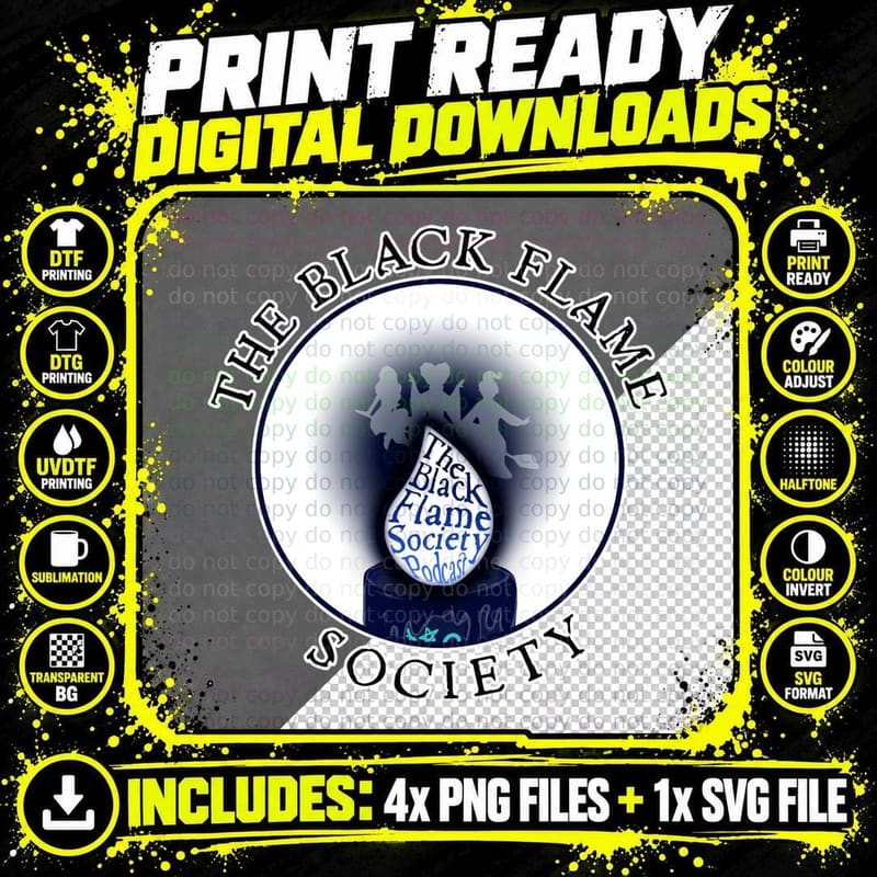 The Black Flame Society Podcast Sisters Design T-Shirt Png SVG Digital Bundle