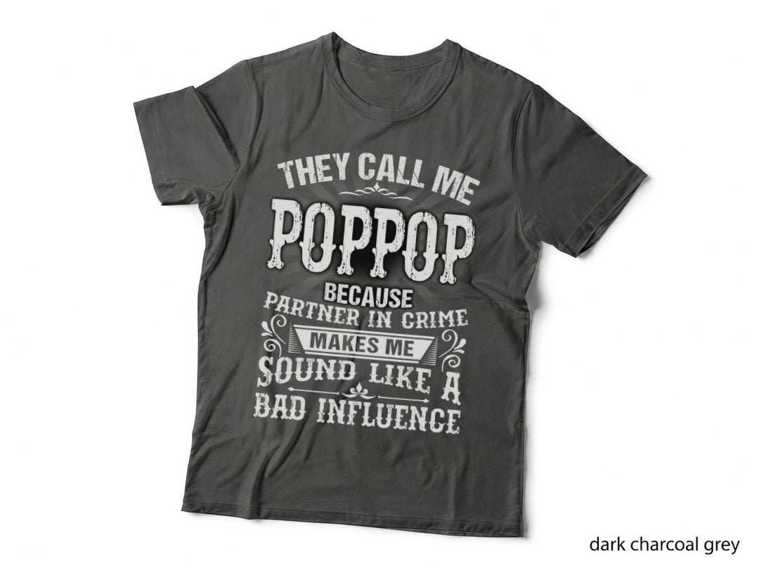 They Call Me Poppop Because Partner in Crime Father's Day T-Shirt