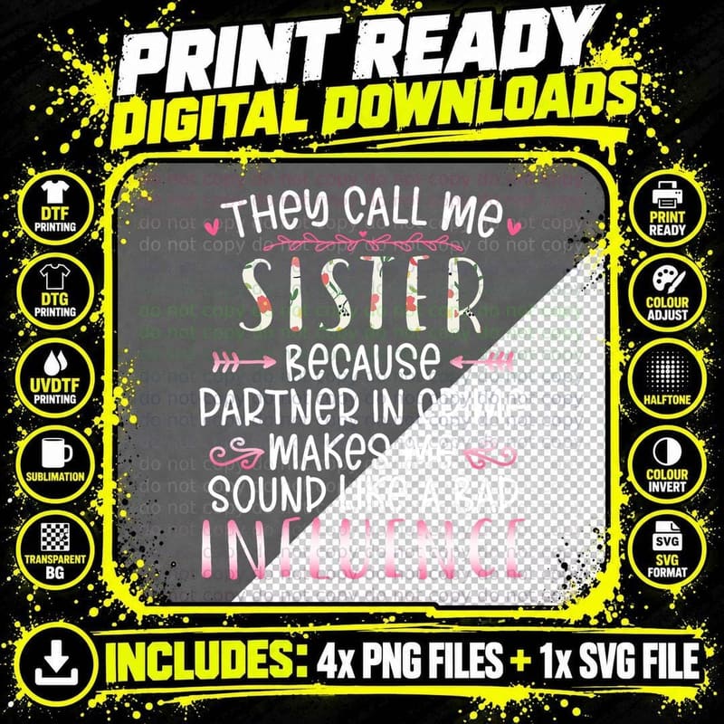 They Call Me Sister Because Partner in Crime Best Friend Png SVG Digital Bundle