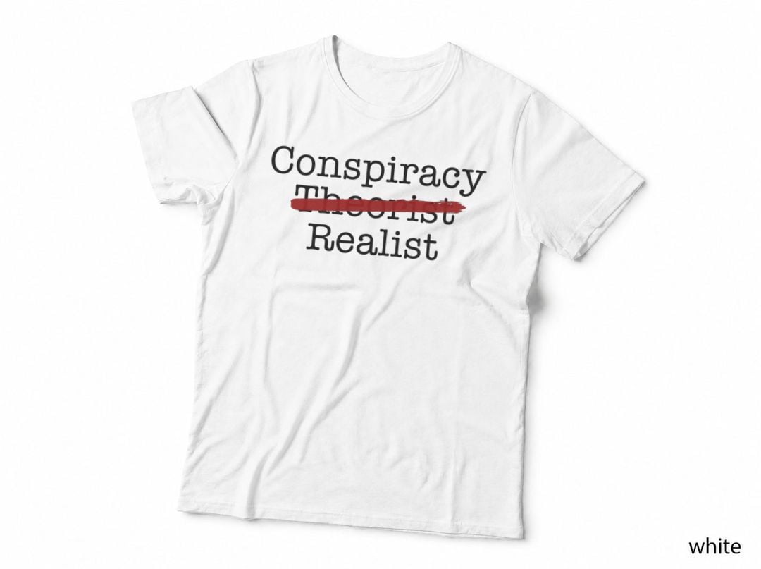 Conspiracy Realist T-Shirt, Theorist Crossed Out Typewriter Text, Novelty