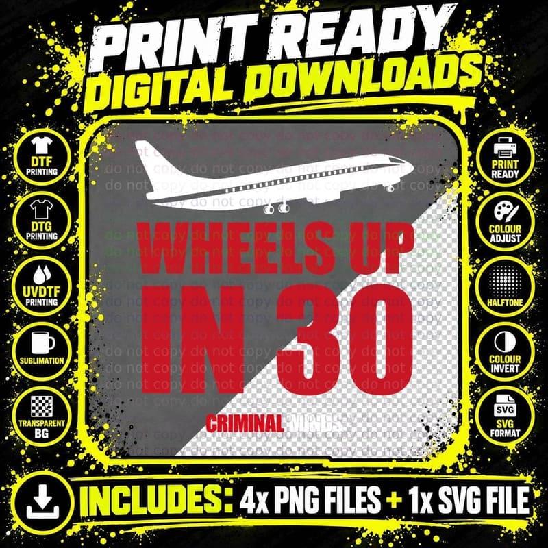Criminal Minds Wheels up in 30 T-Shirt Png SVG Digital Bundle