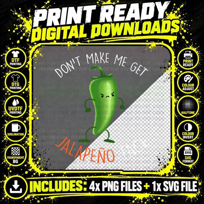 Don't Make Me Get Jalapeno Face Tee Png SVG Digital Bundle