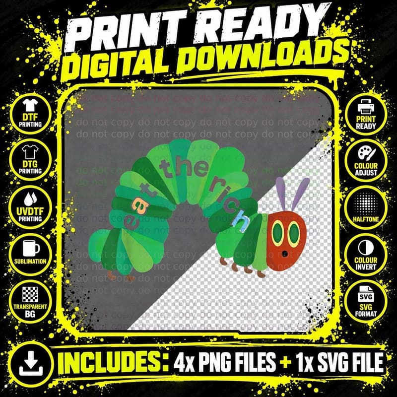 Eat the Rich Very Hungry Caterpillar Illustrated Parody Png SVG Digital Bundle