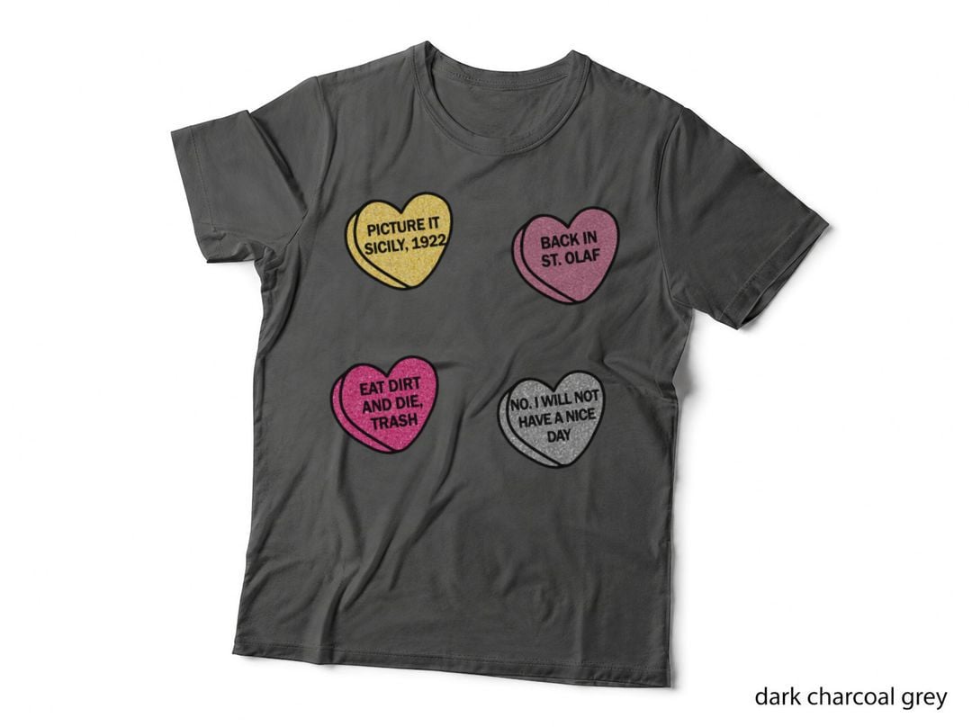 Golden Girls Candy Hearts Quotes, Glitter Novelty Fan Art T-Shirt