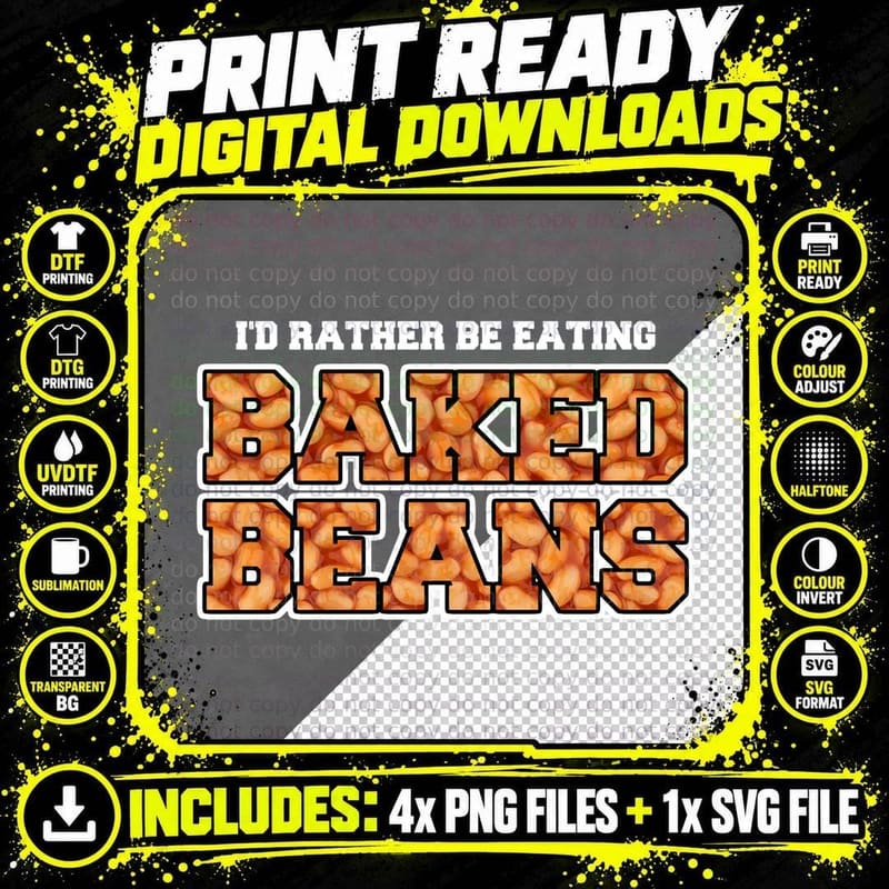 I'd Rather Be Eating Baked Beans T-Shirt, Bold Text Logo Png SVG Digital Bundle
