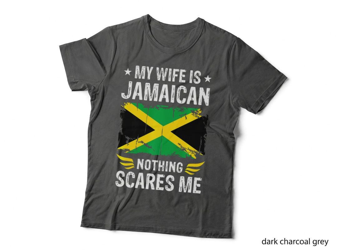 Jamaican Wife T-Shirt, My Wife Is Jamaican Nothing Scares Me, Jamaica Flag