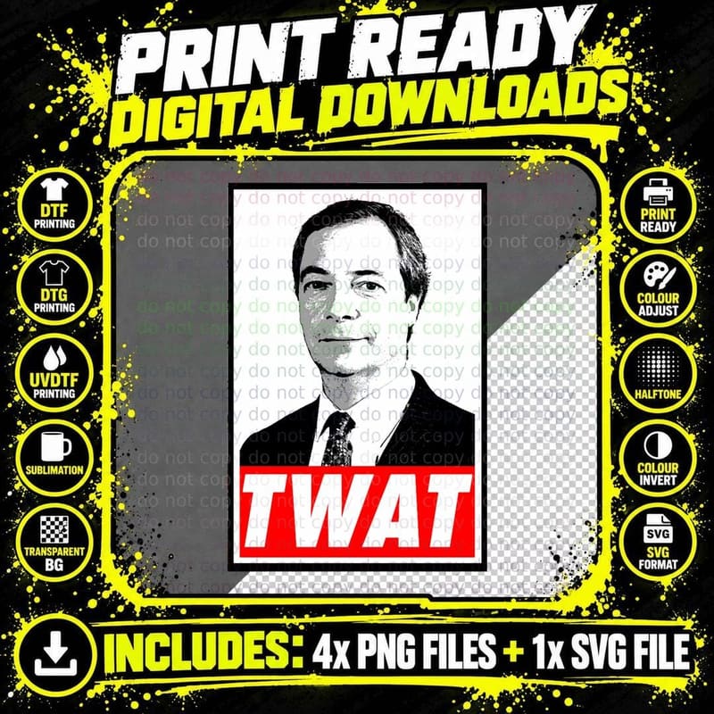 Nigel Farage Twat T-Shirt Png SVG Digital Bundle
