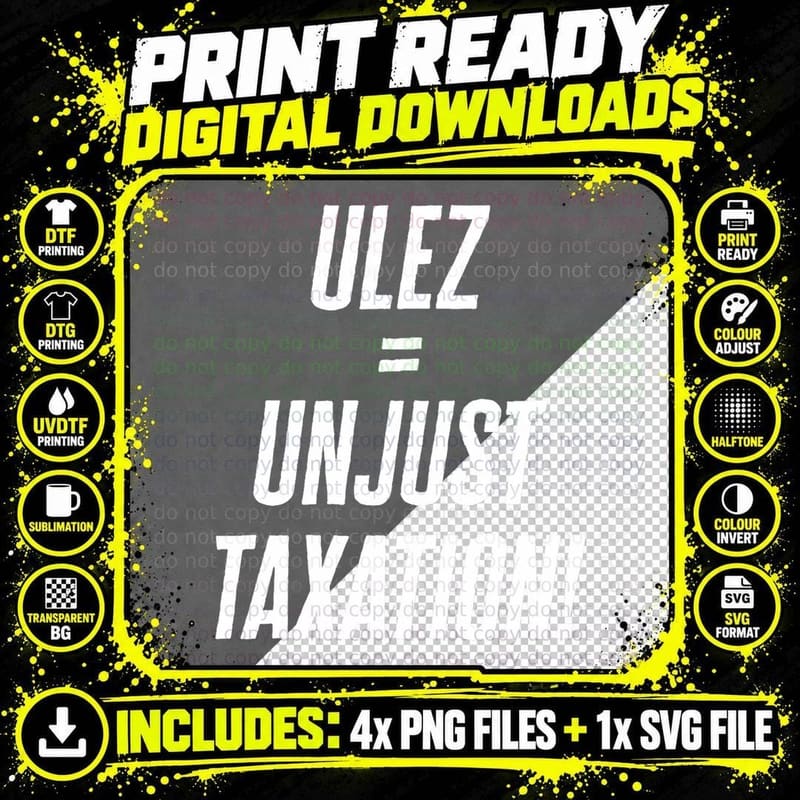 Ulez Unjust Taxation Protest T-Shirt Png SVG Digital Bundle