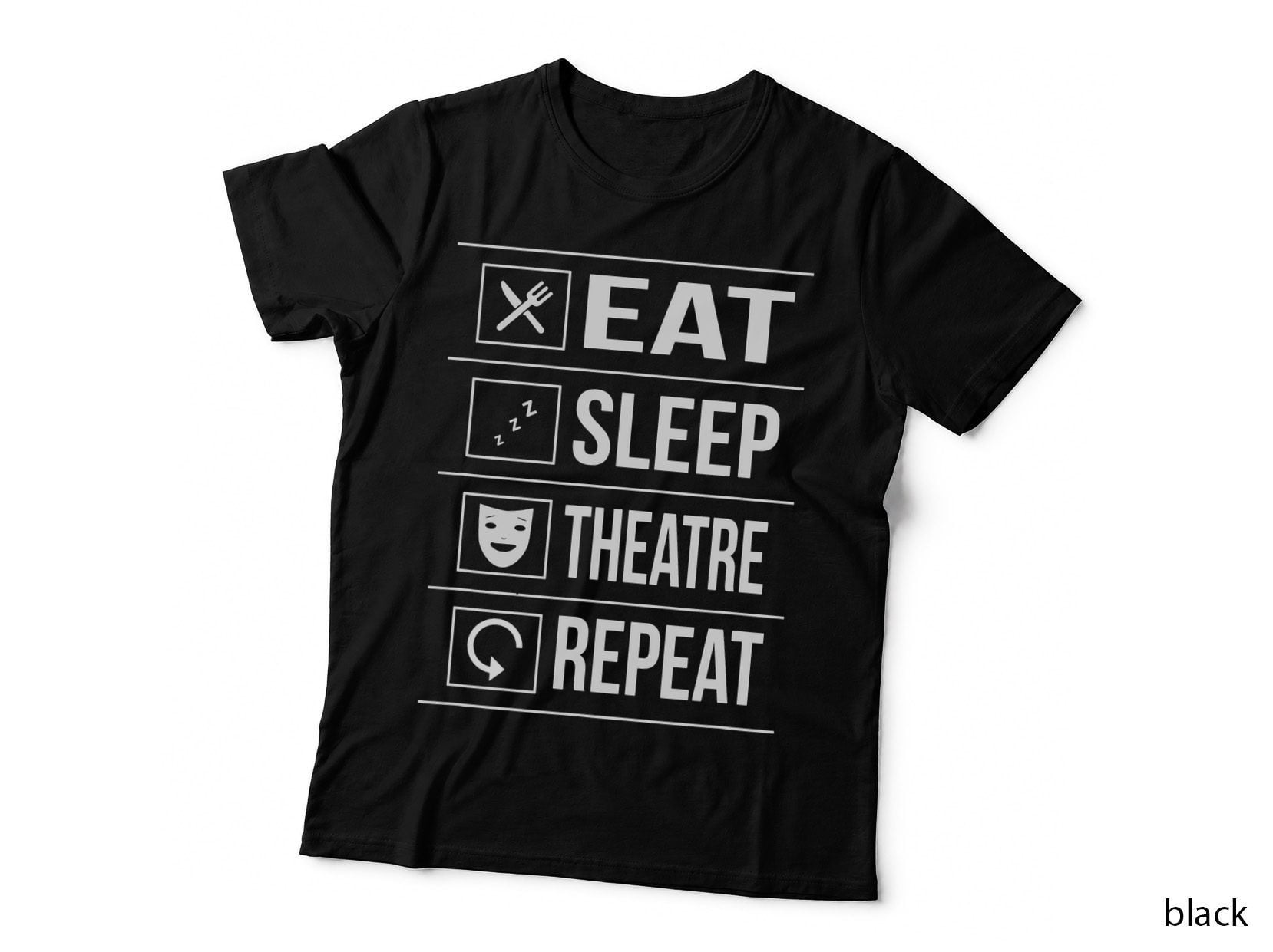Eat Sleep Theatre Repeat T-Shirt, Actor Drama, Theatre Fan Gift