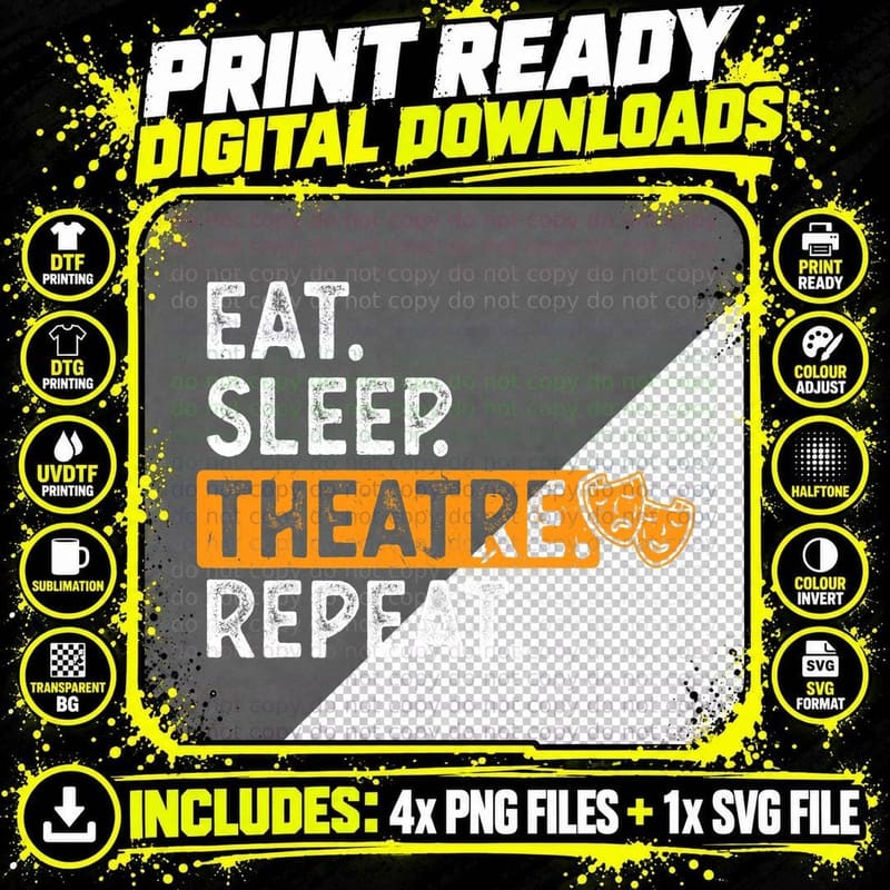 Eat Sleep Theatre Repeat T-Shirt, Theatre Fan Gift Png SVG Digital Bundle