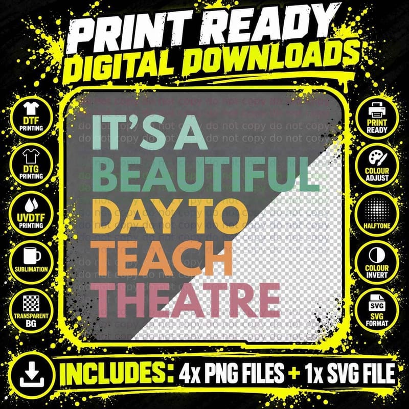It's a Beautiful Day to Teach Theatre T-Shirt Png SVG Digital Bundle