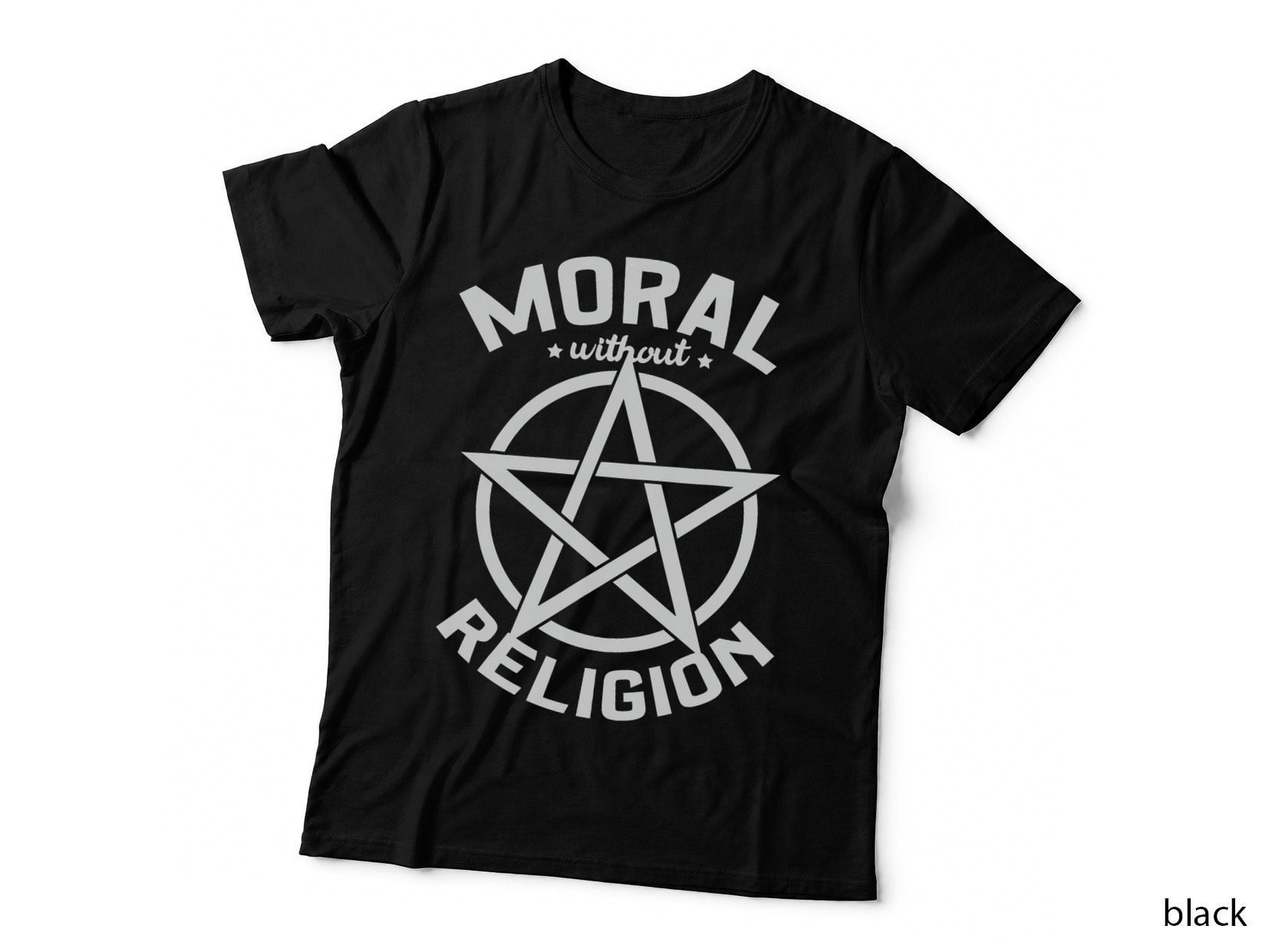 Moral Without Religion T-Shirt, Atheist Blackcraft Agnostic, Ethical Apparel