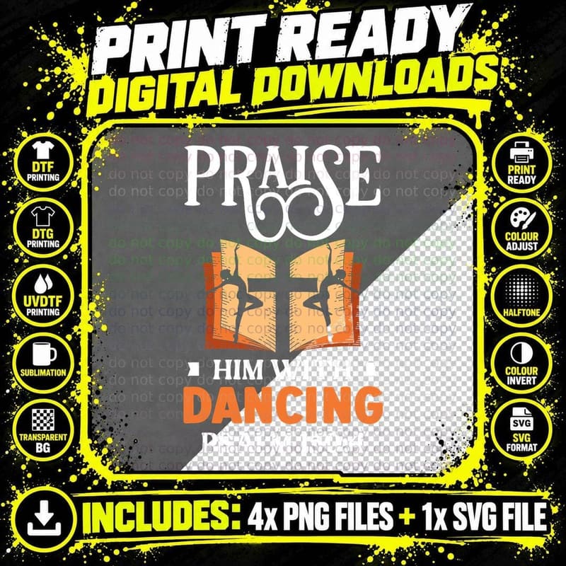 Praise Him with Dancing T-Shirt, Religious Dance Apparel Png SVG Digital Bundle