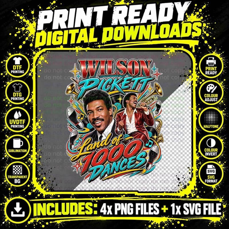 Wilson Pickett Land of 1000 Dances 1966 Southern Soul Png SVG Digital Bundle