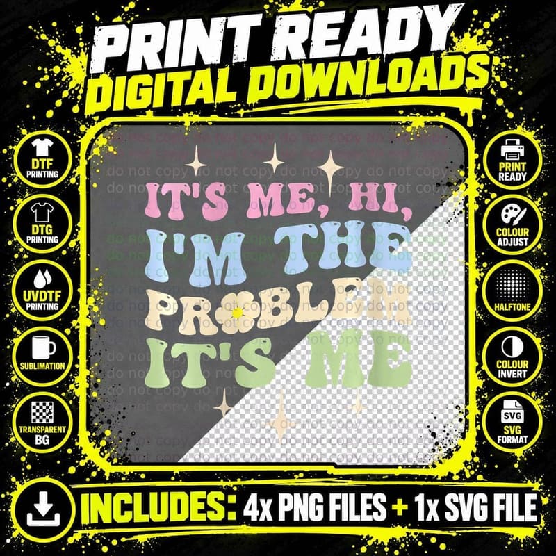 Cute Its Me, Hi, I'm Problem T-Shirt Png SVG Digital Bundle