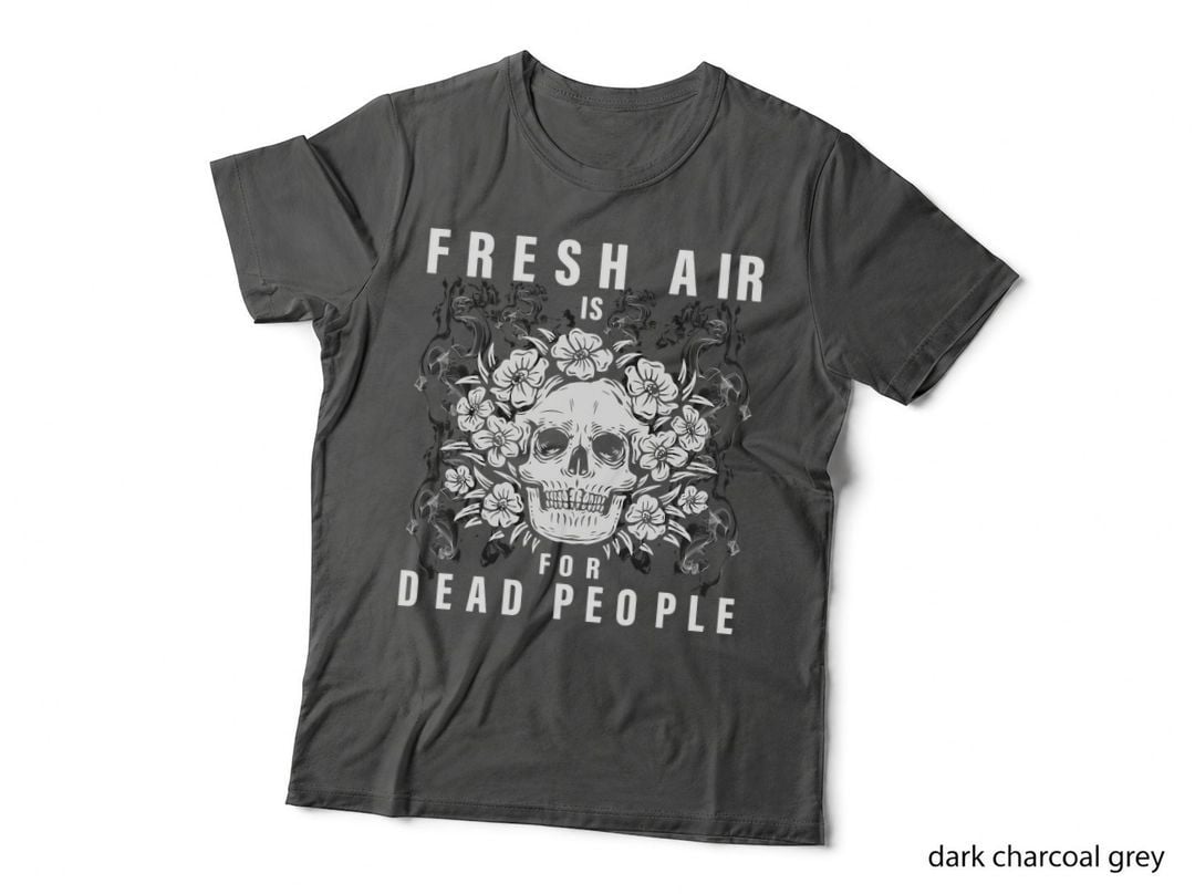 Fresh Air Is for Dead People True Crime Fan Gifts T-Shirt