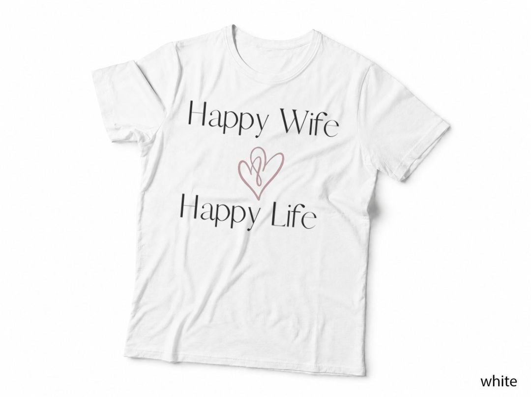 Happy Wife, Happy Life T-Shirt