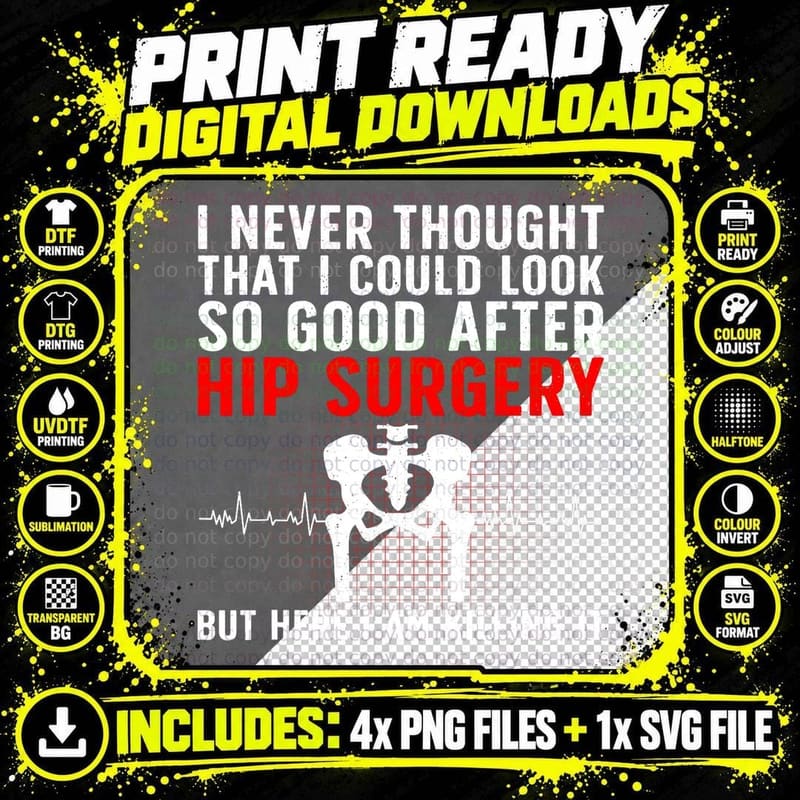 Hip Surgery Art for Men Women Hip Replacement Recovering Png SVG Digital Bundle