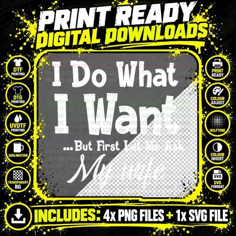 I Do What I Want but First Let Me Ask My Wife T-Shirt Png SVG Digital Bundle