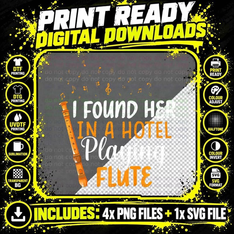 I Found Her in a Hotel Playing Flute, Graphic T-Shirt Png SVG Digital Bundle