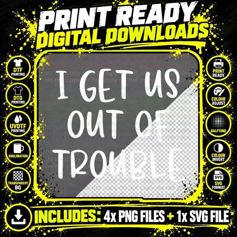 I Get Us into Trouble I Get Us Out of Trouble BFF Bestie Png SVG Digital Bundle