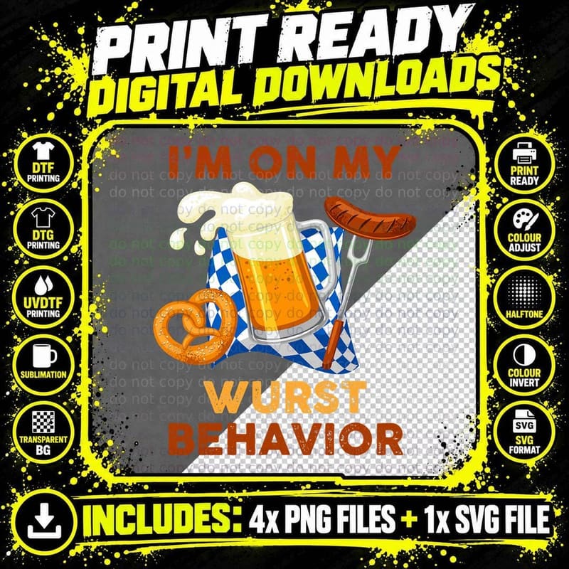I'm on My Wurst Behavior German Oktoberfest Men Women Png SVG Digital Bundle