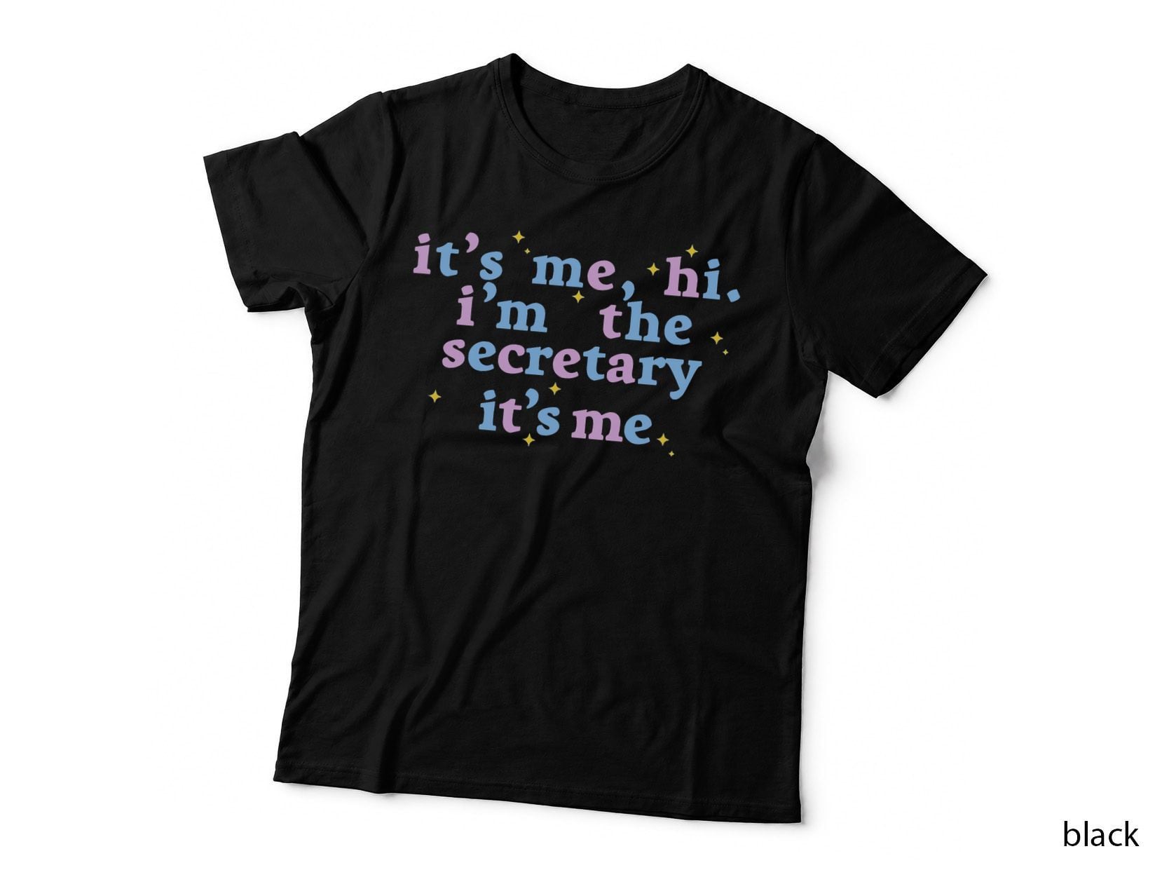 It's Me Hi I'm the Secretary It's Me Women T-Shirt