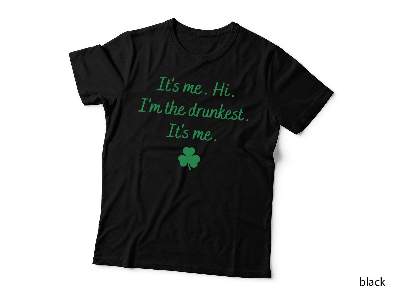It's-Me Hi I'm the Drunkest It's-Me T-Shirt