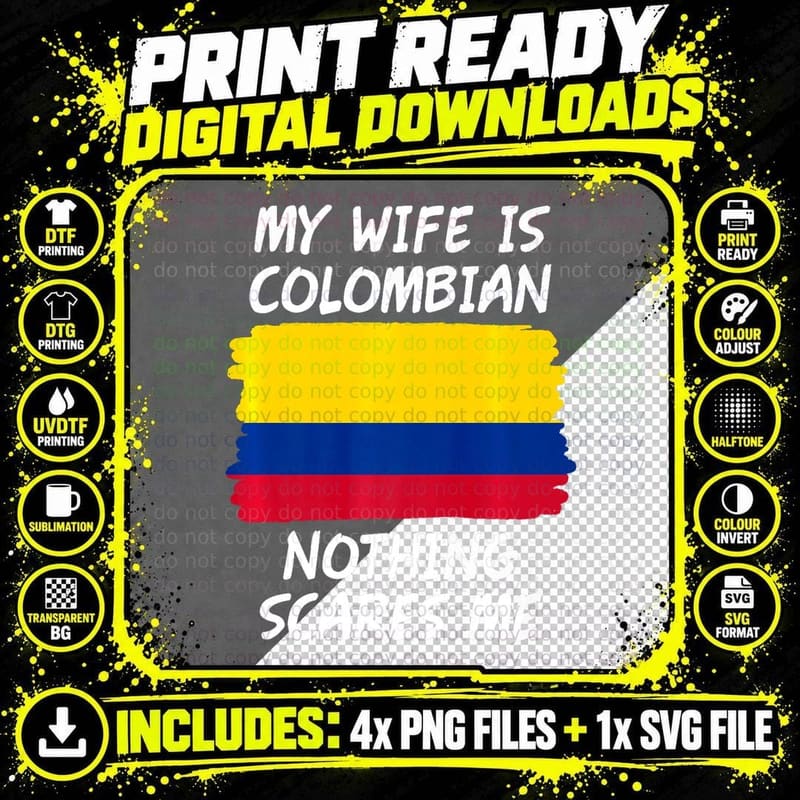 My Wife Is Colombian Nothing Scares Me Colombia Flag Png SVG Digital Bundle