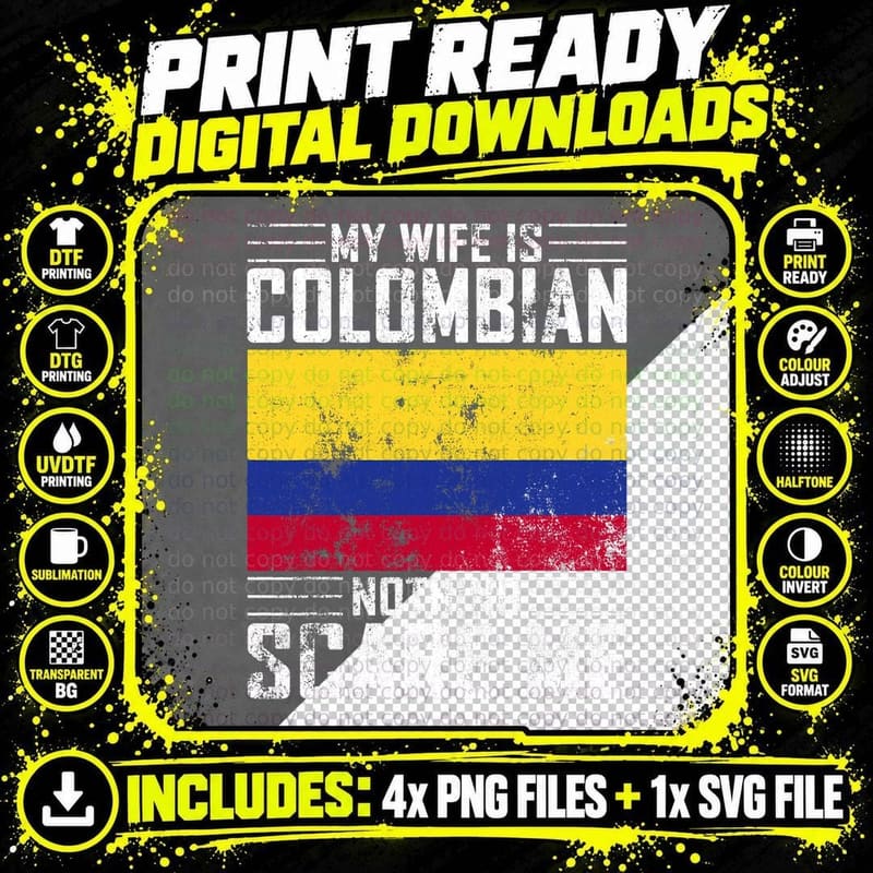 My Wife Is Colombian Nothing Scares Me. Colombia Flag Png SVG Digital Bundle
