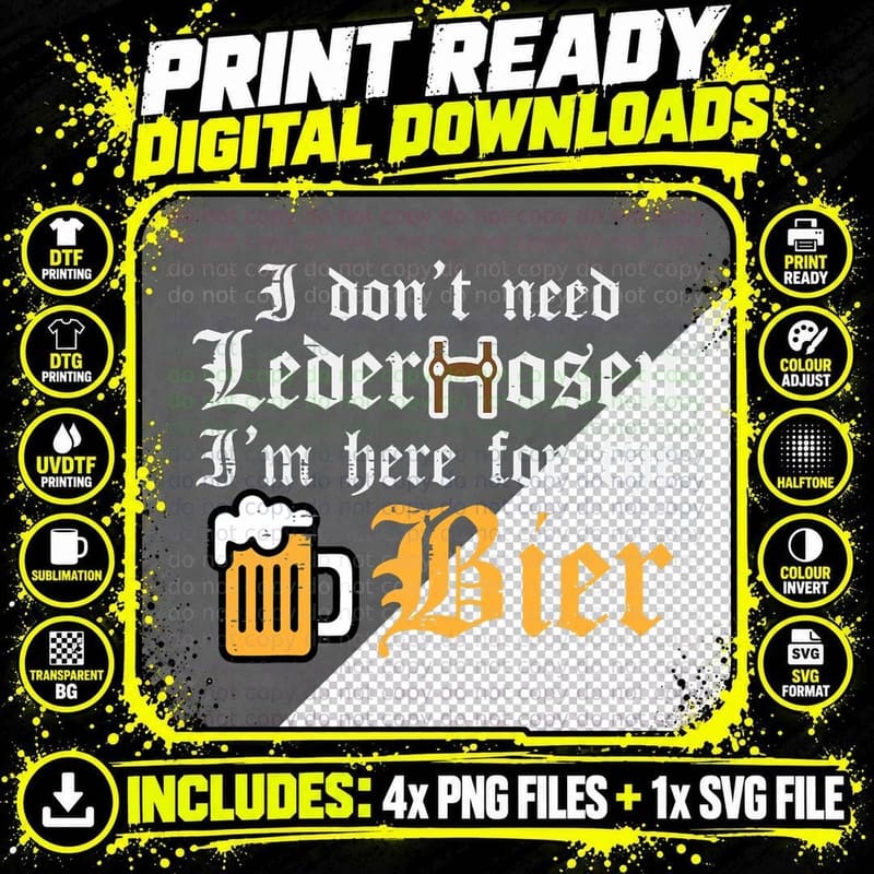 Oktoberfest Don't Need Lederhosen Here for German Png SVG Digital Bundle