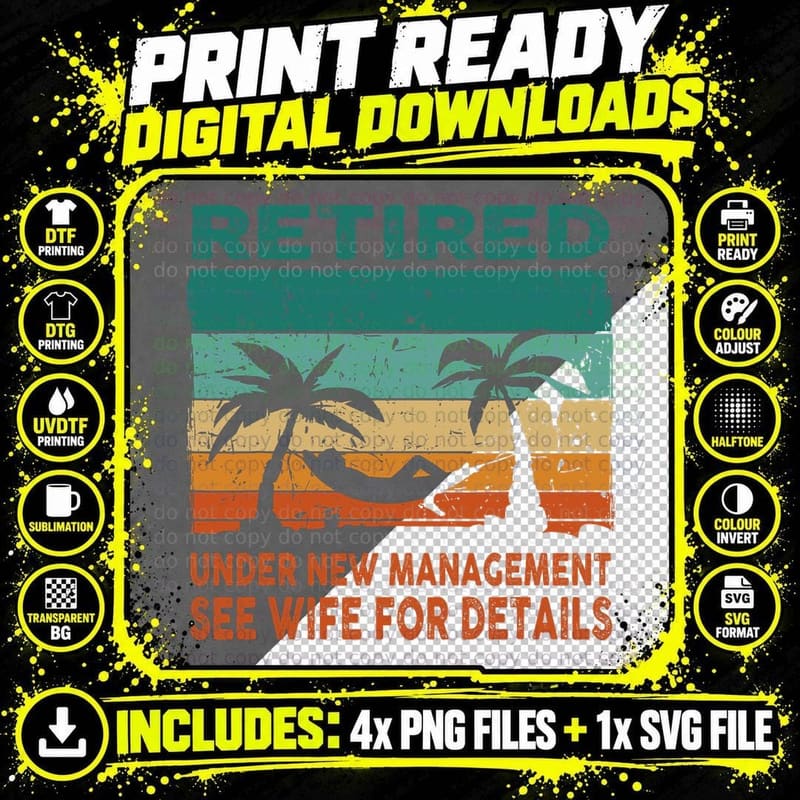Retired Under New Management See Wife for Details Png SVG Digital Bundle
