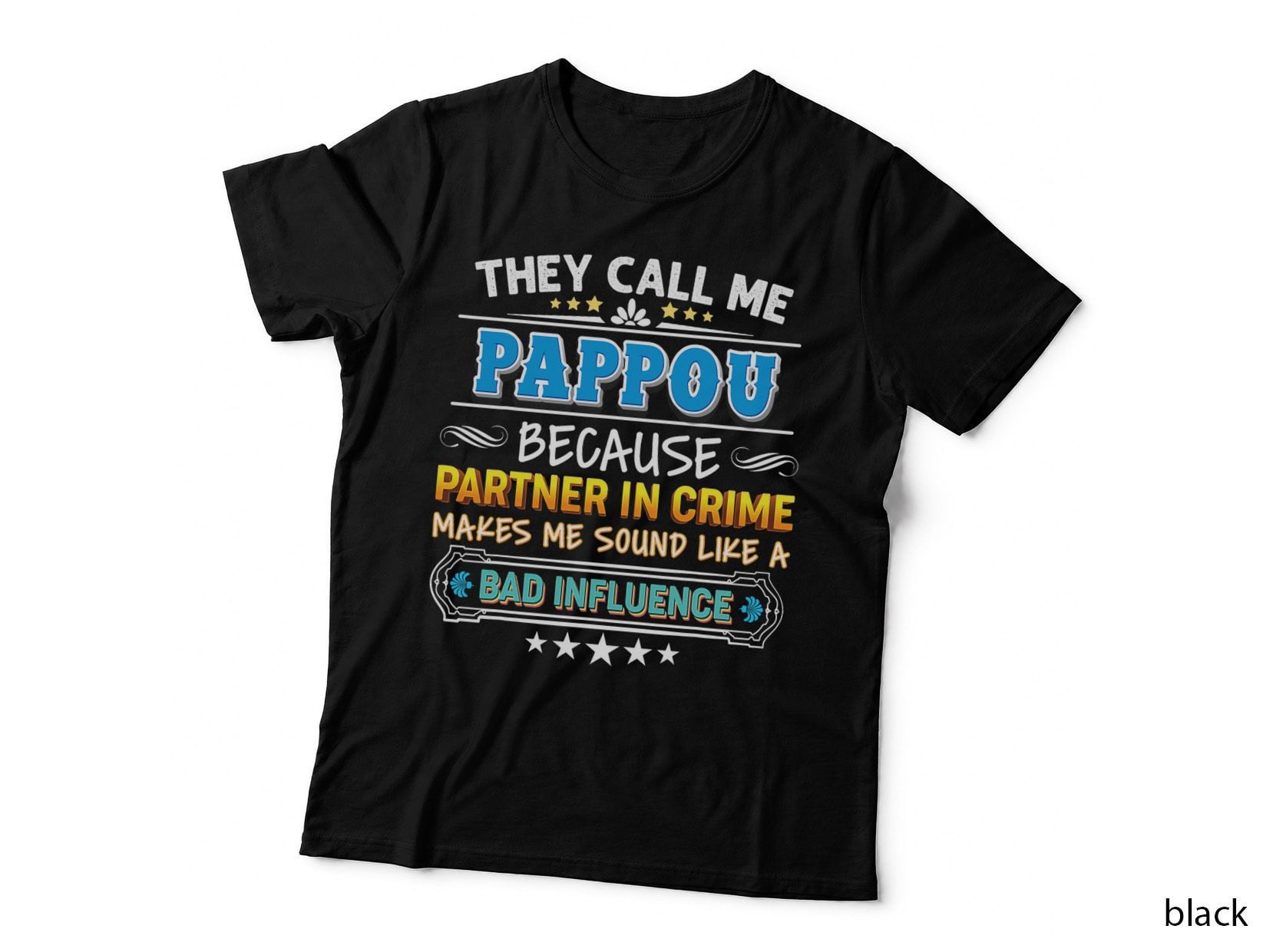 They Call Me Pappou Because Partner in Crime Sound Like a T-Shirt
