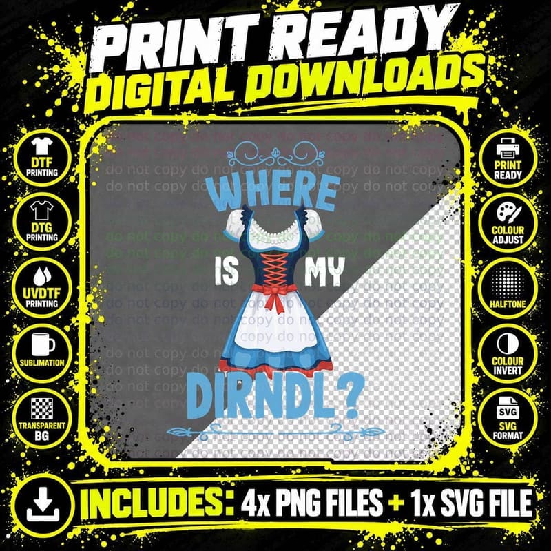 Where Is My Dirndl - Oktoberfest T-Shirt Png SVG Digital Bundle