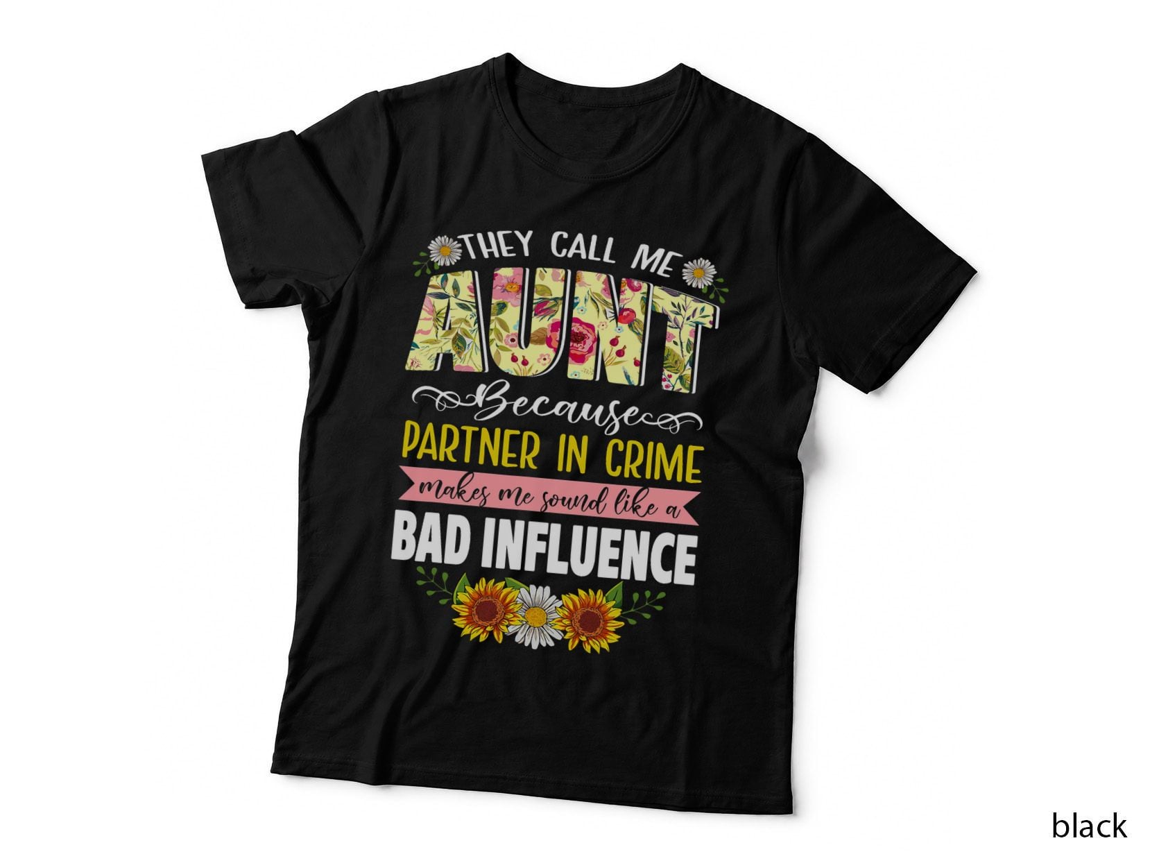 Y Call Me Aunt Because Partner in Crime Women Mors Day T-Shirt