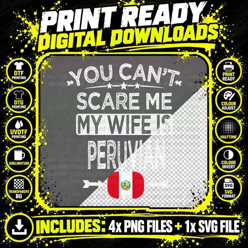 YOU Can't SCARE ME MY WIFE IS Peruvian T-Shirt Png SVG Digital Bundle