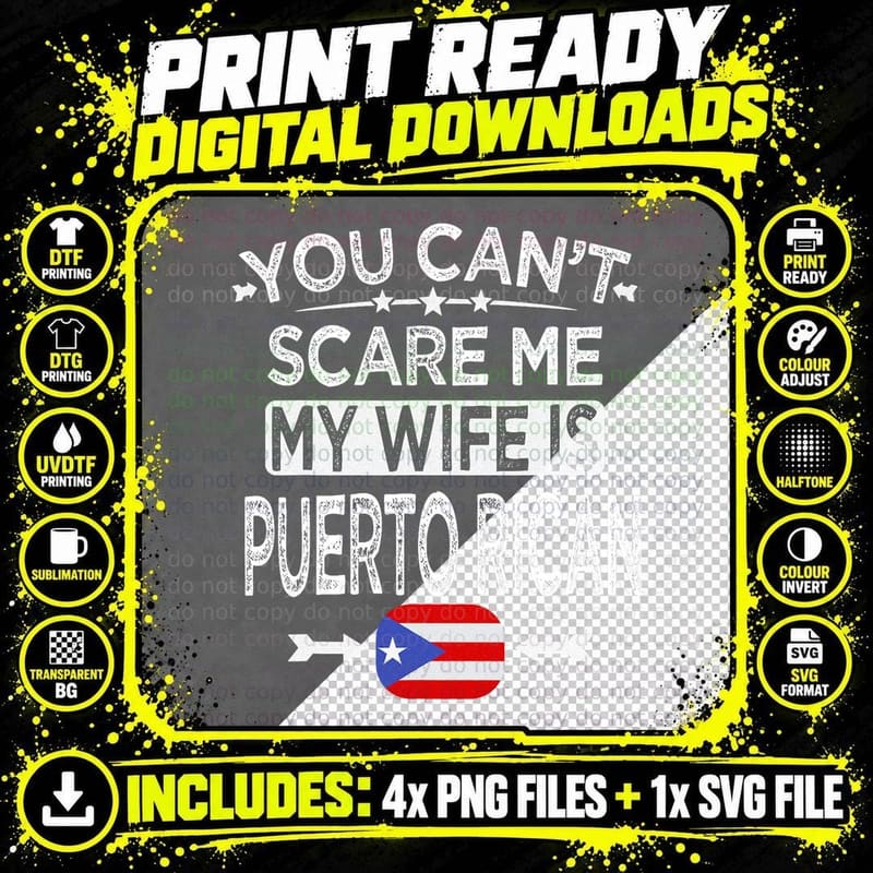 YOU Can't SCARE ME MY WIFE IS Puerto RICAN T-Shirt Png SVG Digital Bundle