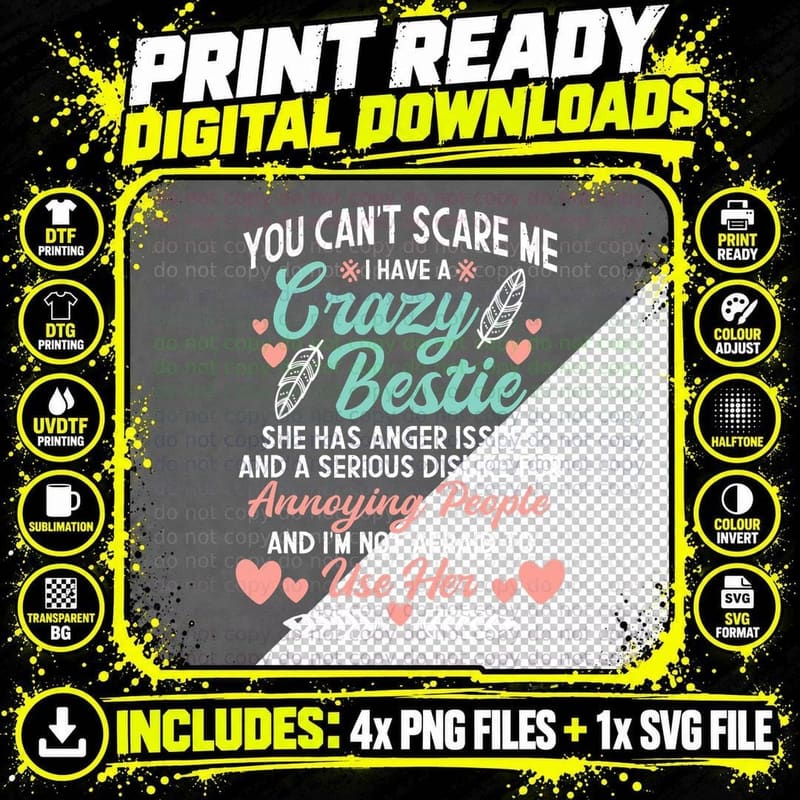 You Can't Scare Me I Have a Crazy Bestie - Best Friend Png SVG Digital Bundle