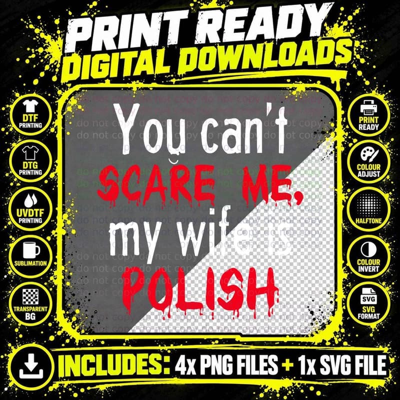 You Can't Scare Me, My Wife Is Polish T-Shirt Png SVG Digital Bundle