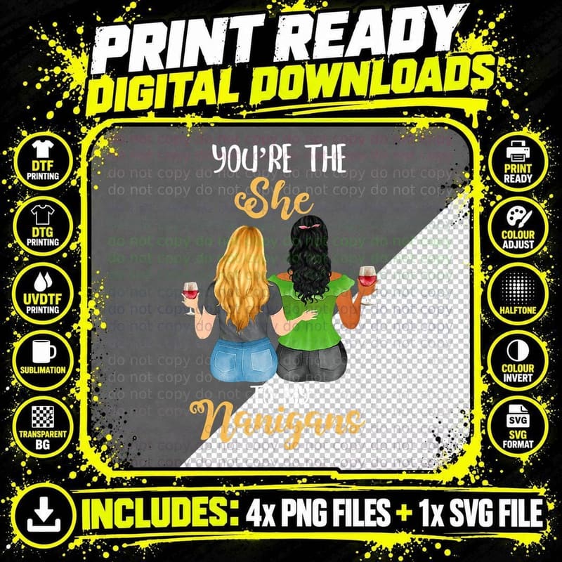 You're the She to My Nanigans Shenanigans BFF Bestie Png SVG Digital Bundle