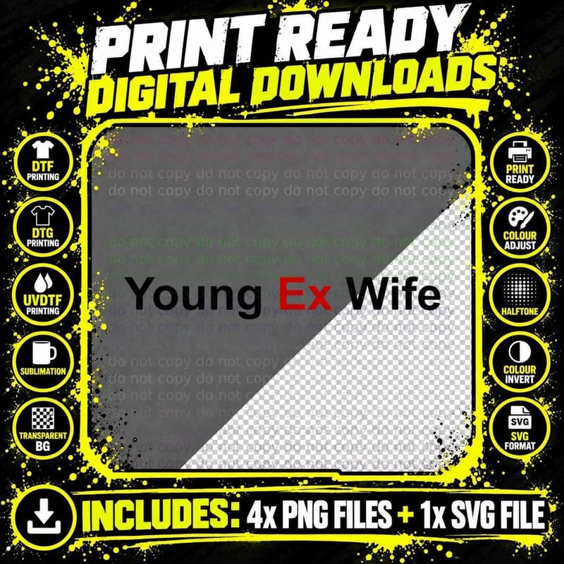 Young Ex Wife T-Shirt Png SVG Digital Bundle