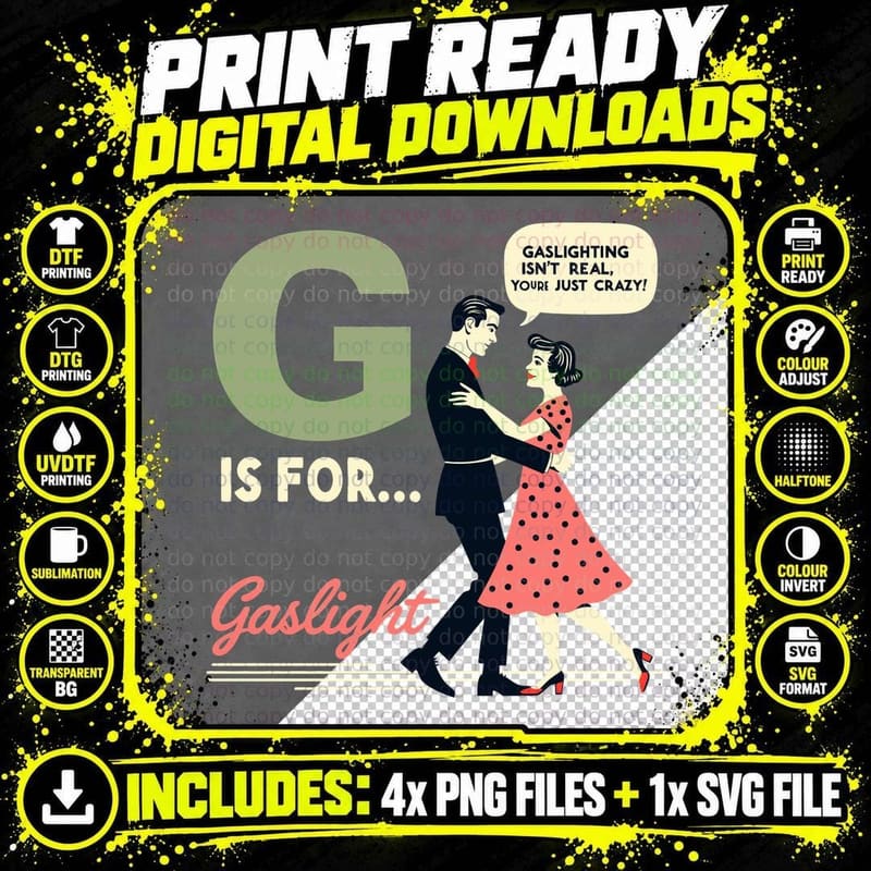 G Is for Gaslight Gaslighting Isn't Real T-Shirt Png SVG Digital Bundle