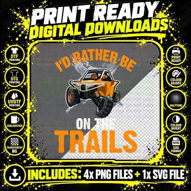 I'd Rather Be on the Trails - ATV UTV Side by Side Png SVG Digital Bundle